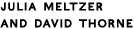 Julia Meltzer and David Thorne