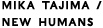Mika Tajima / New Humans